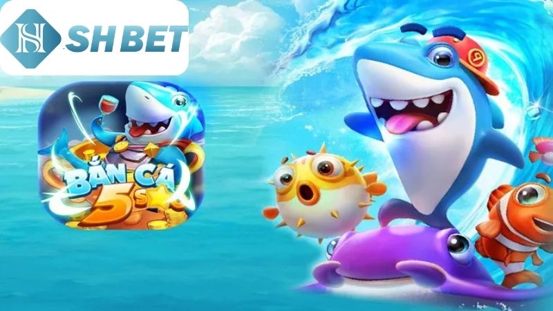 Giới thiệu về bắn cá 5 sao Shbet cho anh em game thủ