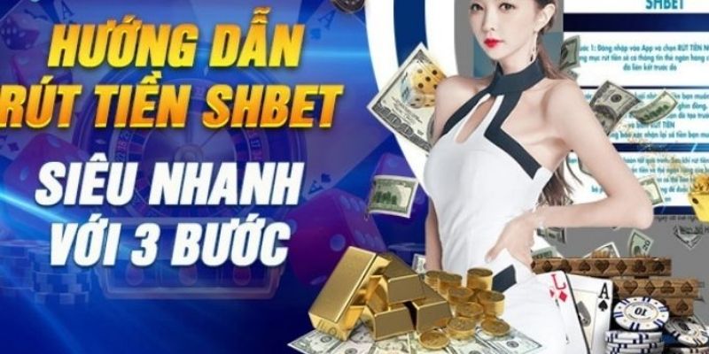 Thời gian xử lý rút tiền Shbet